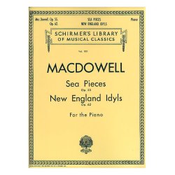 Edward MacDowell: Sea Pieces Op.55/New England Idylls Op.62