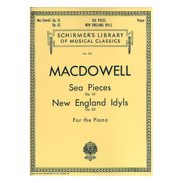 Edward MacDowell: Sea Pieces Op.55/New England Idylls Op.62