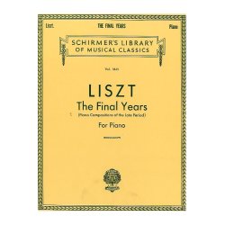 Franz Liszt: Final Years (Piano Compositions Of The Late Period)