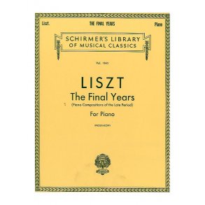 Franz Liszt: Final Years (Piano Compositions Of The Late Period)