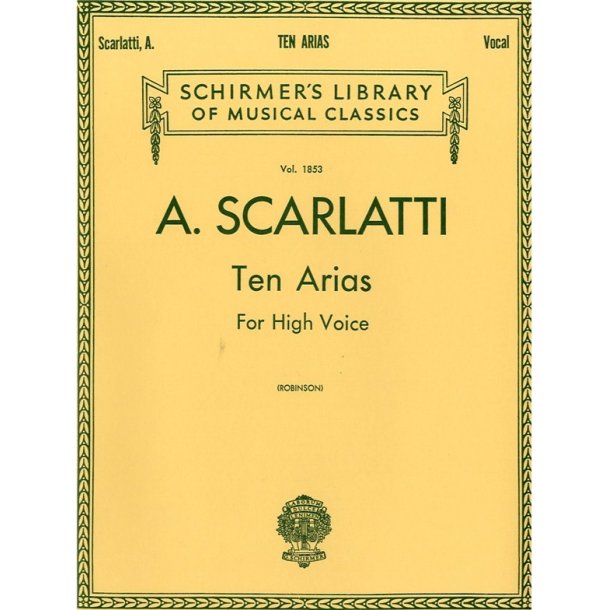 Alessandro Scarlatti: Ten Arias For High Voice
