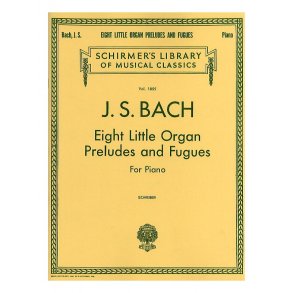 J.S. Bach: Eight Little Organ Preludes And Fugues For Piano