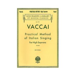 Nicola Vaccai: Practical Method Of Italian Singing For High Soprano