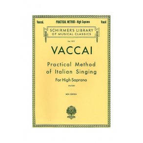 Nicola Vaccai: Practical Method Of Italian Singing For High Soprano