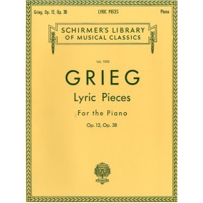 Edvard Grieg: Lyric Pieces Op.12 And Op.38