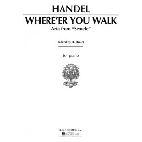 G.F. Handel: Where'er You Walk (High Voice)