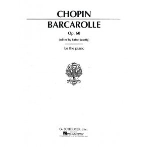 Frederic Chopin: Barcarolle In F Sharp Op.60