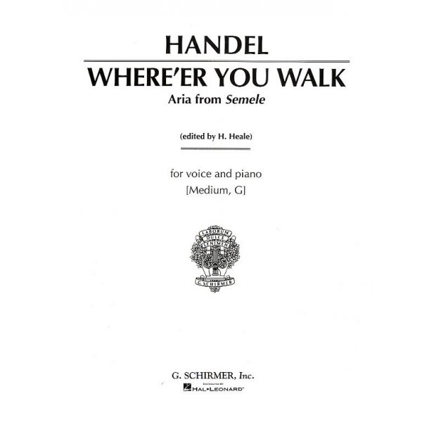 G.F. Handel: Where'er You Walk (Medium Voice)