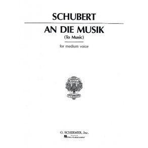 Franz Schubert: An Die Musik (Medium Voice)