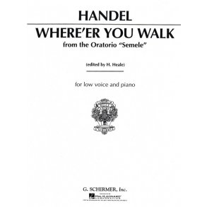 G.F. Handel: Where'er You Walk (Low Voice)