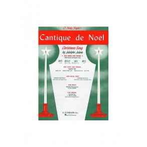 Adolphe Adam: Cantique De Noel (O Holy Night)- Medium-Low Voice