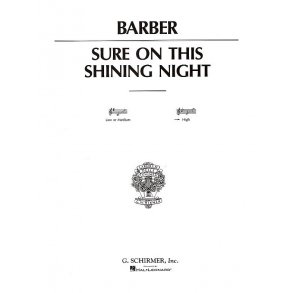 Samuel Barber: Sure On This Shining Night Op.13 No.3 (High Voice)