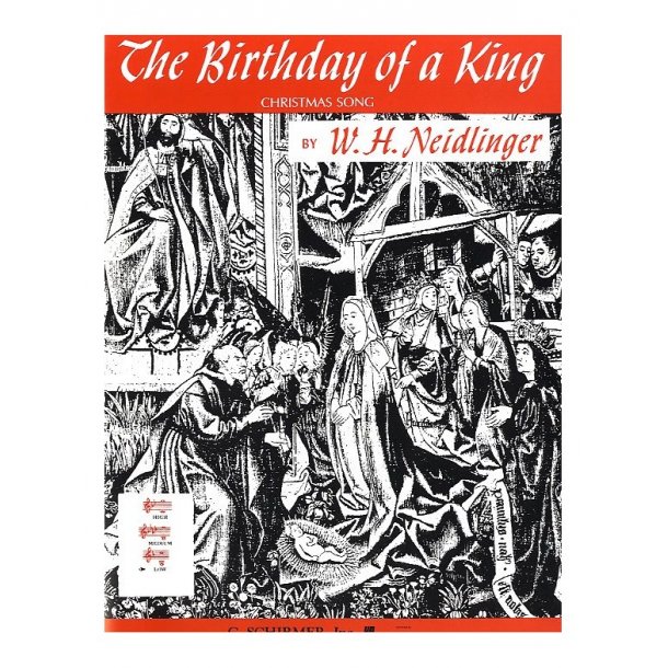 W.H. Neidlinger: The Birthday Of A King (Low Voice)