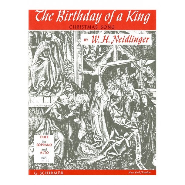 W.H. Neidlinger: The Birthday Of A King (SA)