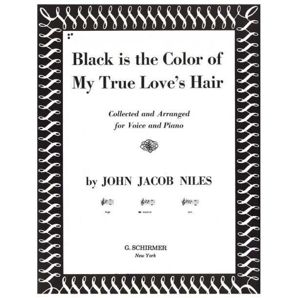 J.J. Niles: Black Is The Colour Of My True Love's Hair (Medium Voice)