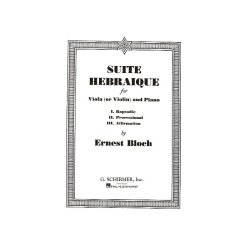 Ernest Bloch: Suite Hebraique (Viola Or Violin And Piano)