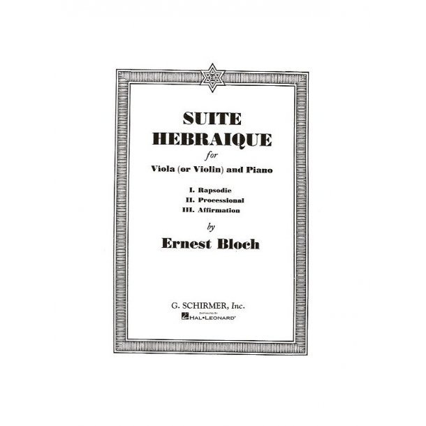 Ernest Bloch: Suite Hebraique (Viola Or Violin And Piano)