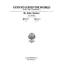 John Stainer: God So Loved The World (Low Voice)