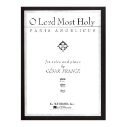 Cesar Franck: O Lord Most Holy (Panis Angelicus)- High Voice