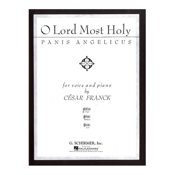 Cesar Franck: O Lord Most Holy (Panis Angelicus)- High Voice