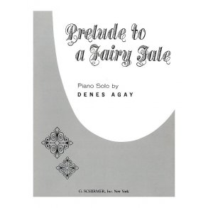 Denes Agay: Prelude To A Fairy Tale