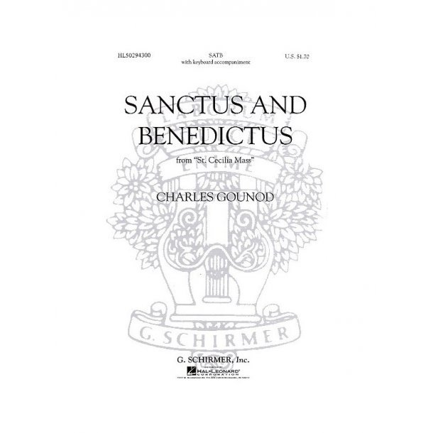 Charles Gounod: Sanctus And Benedictus (St. Cecilia Mass)