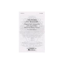 John Jacob Niles: I Wonder As I Wander (SSA)