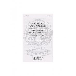 John Jacob Niles: I Wonder As I Wander (SSA)