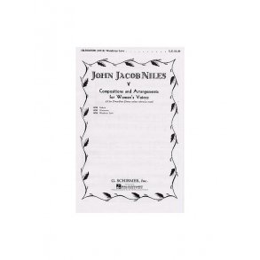 John Jacob Niles: Wondrous Love (SSA)