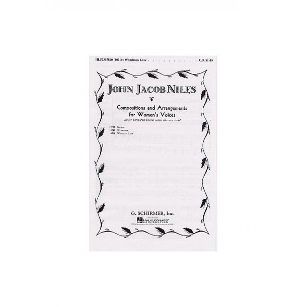 John Jacob Niles: Wondrous Love (SSA)