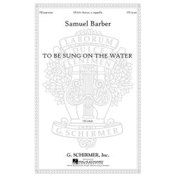 Samuel Barber: To Be Sung On The Water