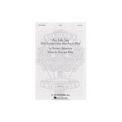 Clement Jannequin: Au Joly Jeu (The Loving Game, What Fun To Play)