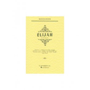 Felix Mendelssohn: Elijah (Vocal Score) - Schirmer Edition