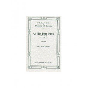 Felix Mendelssohn: As The Hart Pants (Psalm 42)
