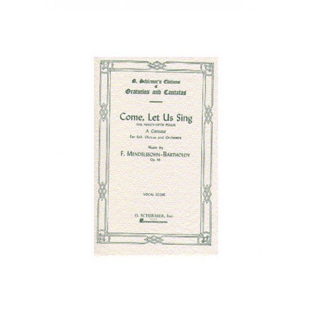 Felix Mendelssohn: Come, Let Us Sing Op.46 (Vocal Score)