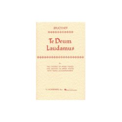 Anton Bruckner: Te Deum Laudamus (Vocal Score)