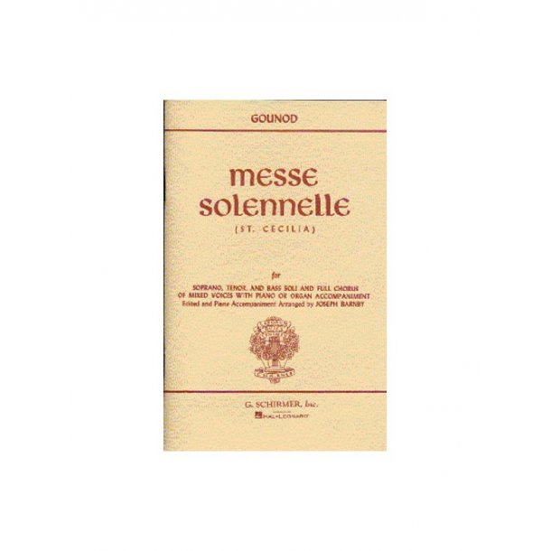 Charles Gounod: Messe Solennelle (St. Cecilia) (Vocal Score)- Schirmer Edition