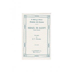 G. F. Handel: Israel In Egypt (Vocal Score)- Schirmer Edition