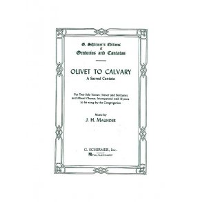 J.H. Maunder: Olivet To Calvary (Vocal Score - Schirmer Edition)