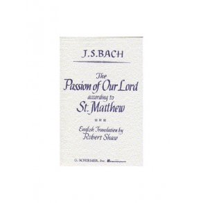 J. S. Bach: St Matthew Passion (Vocal Score-English Only)