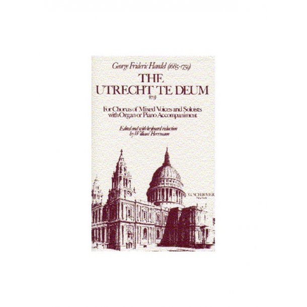 G. F. Handel: The Utrecht Te Deum