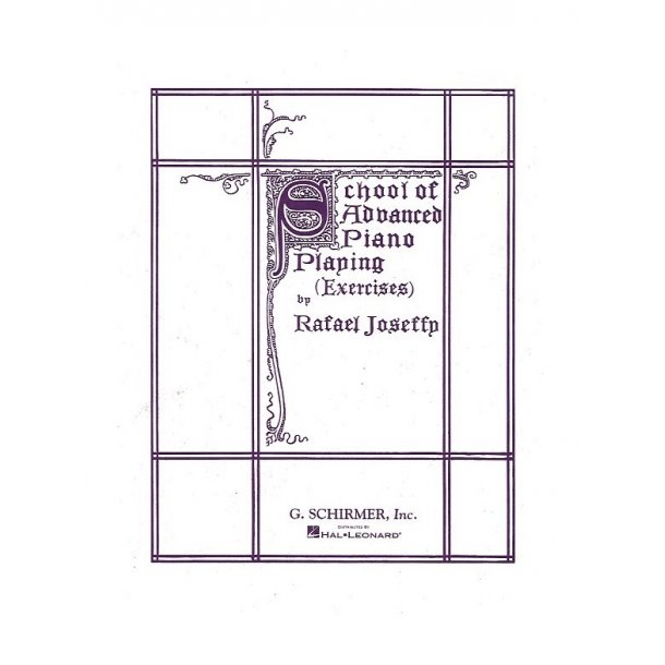 Rafael Joseffy: School Of Advanced Piano Playing (Exercises)