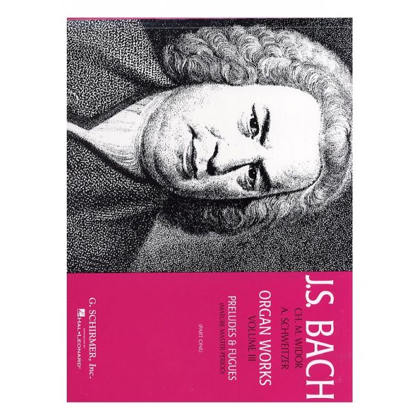 J.S. Bach: Organ Works Volume 3 Preludes &amp; Fugues (Ed867)