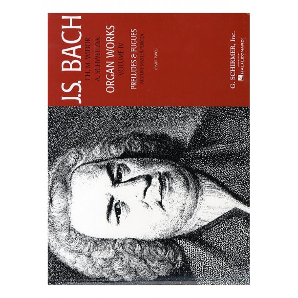 J.S. Bach: Organ Works -  Volume 4 Preludes &amp; Fugues