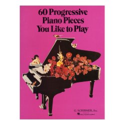 60 Progressive Piano Pieces You Like To Play