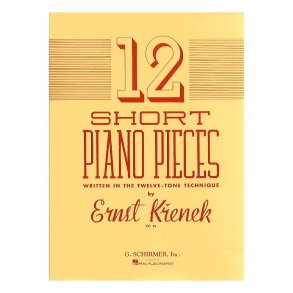 Ernst Krenek: Twelve Short Piano Pieces Written In The Twelve-Tone Technique Op.83