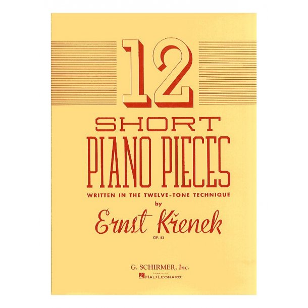 Ernst Krenek: Twelve Short Piano Pieces Written In The Twelve-Tone Technique Op.83