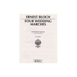 Ernest Bloch: Four Wedding Marches
