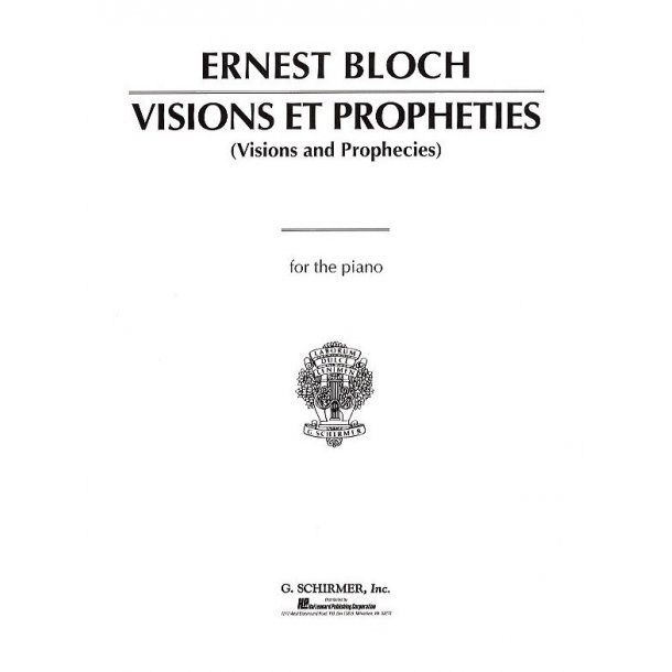 Ernest Bloch: Visions Et Prophecies