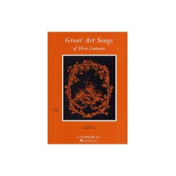Great Art Songs Of Three Centuries (High Voice)